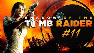 Shadow of the Tomb Raider PS4 Gameplay Walkthrough - Part 11 "Closer to God" (Let's Play)