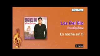 Los del Río / Románticos - La noche sin tí