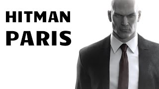 HITMAN 2016 - PARIS (PC) - SILENT ASSASSIN - 5 STARS (1080P)