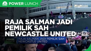 Raja Salman Jadi Pemilik Sah Newcastle United