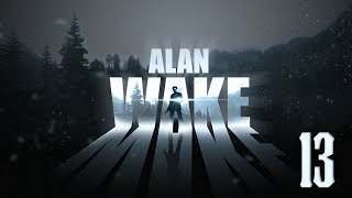 Прохождение Alan Wake Серия 13 "Светлая комната"
