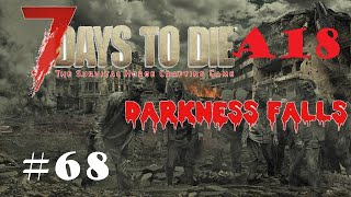 7 Days to Die A18 Darkness Falls -- 68 Nueva Biblioteca