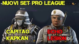 NUOVI SET PRO LEAGUE: CAPITAO / KAPKAN / ECHO / LESION - RAINBOW SIX SIEGE