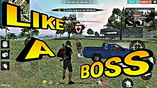FREE FIRE: LIKE A BOSS