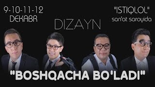 Dizayn jamoasi - Boshqacha bo'ladi konsert dasturi 2014