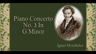 Moscheles - Piano Concerto No. 3 In G Minor Op  58