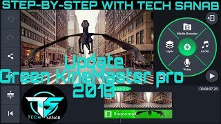 [UPDATE] Green KineMaster Pro 2018 NO ROOT(TUTORIAL) | Support Video layer  [hindi]