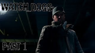 Watch Dogs - Part 1 | Welcome to Chicago!