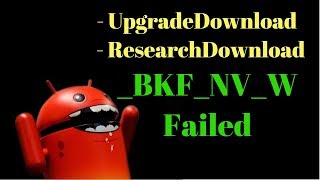 How to FIX _BKF_NV_W Failed - 100% - РЕШЕНИЕ / UpgradeDownload or ResearchDownload
