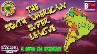 FM18 - South American Super League - FM Editor Database - Football Manager 2018