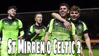 ST MIRREN 0 CELTIC 2 MATCH REVIEW Firecrackers?