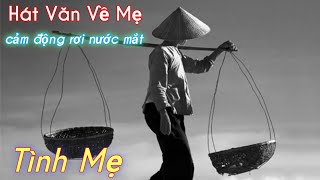 DuyChèo Hát Văn|Con Ơi, Mẹ Chẳng Cần Chi - cảm động khi Tết đến xuân về