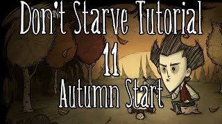 [Don't Starve Tutorial] Episode 11: Autumn Start