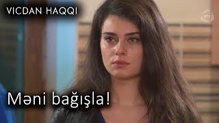 Məni bağışla! (Vicdan haqqı 68-ci bölüm, fraqment)