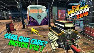 PROJETO KOMBI ABANDONADA DE MOTOR V12! - CAR MECHANIC SIMULATOR 2018