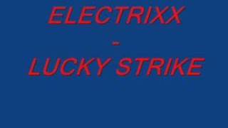 ELECTRIXX - LUCKY STRIKE