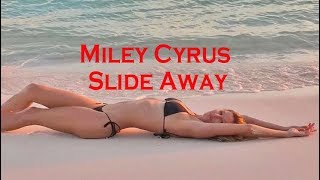 Miley Cyrus   Slide Away [ Featuring bikini model Gisele Bündchen ][Closed Captioned] (lyrics) ( HD)