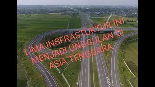 5 Infrastruktur Indonesia Ini Jadi Unggulan di Kawasan Asia Tenggara
