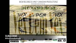 Mr Lawgical - Vex Dem Ah Vex [Gallow Wasp Riddim] 2016 - MCM Recordz Prod.-Canadian Dancehall Music