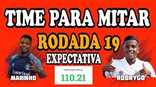 DICAS RODADA 19 - TIME PARA MITAR Rodada 19 - CARTOLA FC 2018