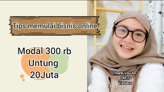 4 TIPS memulai bisnis online, modal 300rb untung 20juta | 2020