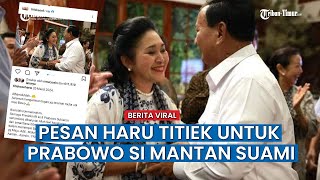 Isi Pesan Khusus Titiek Soeharto untuk Prabowo : Doa untuk Mas Wowo Usai Menangkan Pilpres