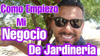COMO EMPIEZO MI NEGOCIO DE YARDAS/JARDINERIA