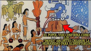 POPOL VUH: la creación del humano para alimentar a los dioses arcontes/Episodio 1