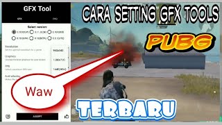 Cara setting GFX tools terbaru PUBG update versi 2019
