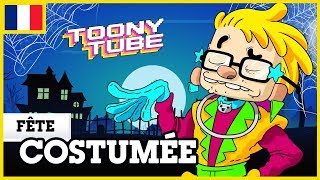 Toony Tube en français ?? | Fête costumée