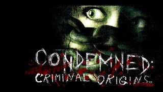 Condemned :Criminal Origins  - Вспомним отличную игру