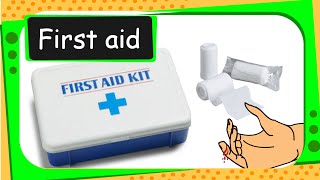 Science - What is First Aid and how to give first aid (For children) - English