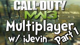 MW3 Multiplayer w/ iJevin Part 1 " Taking One for the Team "