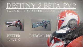 Destiny 2 Beta - New Favorite  Build - Striker Titan Better Devils Nergal PR4 - Quick play PVP
