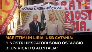Marittimi in Libia, Usb Catania: "I nostri pescatori sono ostaggio di un ricatto all'Italia"