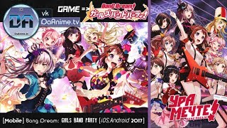 「Android」BanG Dream! Girls Band Party! _【GAME】_ Игра Ура Мечте! [Часть 25] NFO и 1 концерт