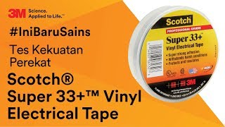 Tes Kekuatan Perekat Scotch® Super 33+™ Vinyl Electrical Tape