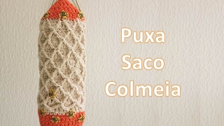 Puxa Saco Colmeia ( abelha ) crochê - Professora Maria Rita
