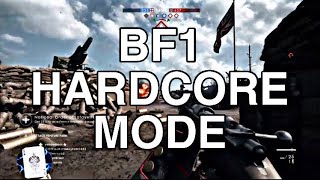 BF1 Hardcore Mode - TACTICAL - BFV is trash
