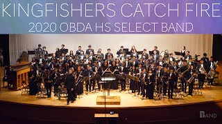 Kingfishers Catch Fire | 2020 OBDA HS Select Band | 2020 Music Festival