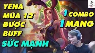 Yena Mùa 12 Được Buff Sức Mạnh 1 Combo 1 Mạng - Sự Thật Có Phải Vậy | Gcaothu Live