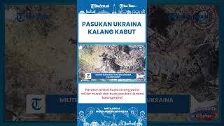 SHORT | Pasukan Putin Buat Tentara Ukraina Kalang Kabut, Karena Apa?