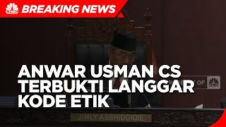 Anwar Usman Cs Terbukti Langgar Kode Etik Hakim Konstitusi