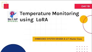 Temperature Monitoring using LoRA -Day 20 ESD
