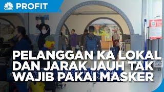 Pelanggan KA Lokal dan KA Jarak Jauh Tak Wajib Pakai Masker