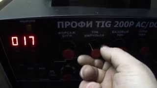 Обзор ПРОФИ TIG 200P AC/DC неопытным сварщиком