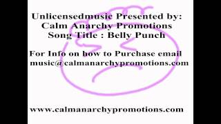 Belly Punch: Unlicensed Music by Calm Anarchy Promotions