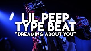 [SOLD] Lil Peep Type Beat - "Dreaming About You" [Prod. pastnight]