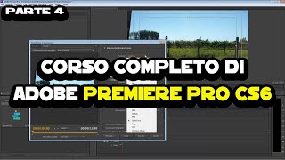 Corso completo di Adobe Premiere Pro CS6 - Parte 4