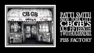 Patti Smith - Piss Factory (CBGB's Closing Night 2006)
